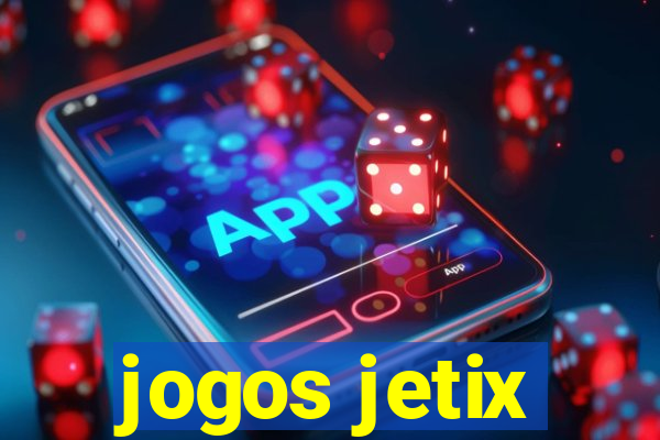 jogos jetix